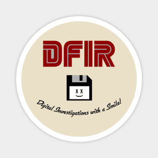 DFIR - Digital Investigations with a Smile! Magnet